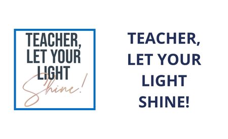 Teacher Let Your Light Shine