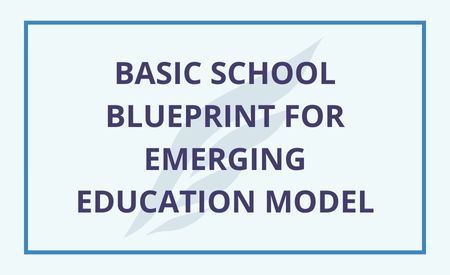 Educational Philosphy (Soaring Resources) - Basic School Blueprint for Emerging Education Model