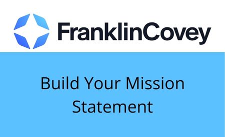 Franklin Covey's Build Your Mission Statement (When You're Launching A Christian School)