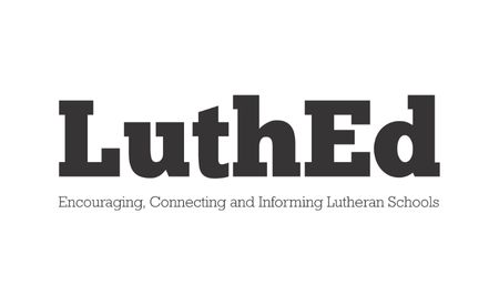 LuthEd: Encouraging, Connecting, and Informing Lutheran Schools