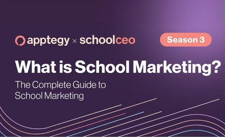 title image with apptegy and school ceo logos and the title What is School Marketing? The Complete Guide to School Marketing, Season 3